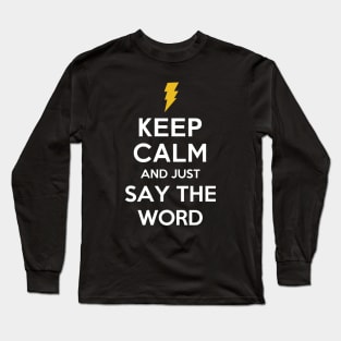 Just say the word: Shazam! Long Sleeve T-Shirt